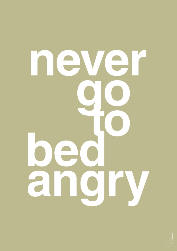 plakat: never go to bed angry - back to nature-Kærlighed-A1two3