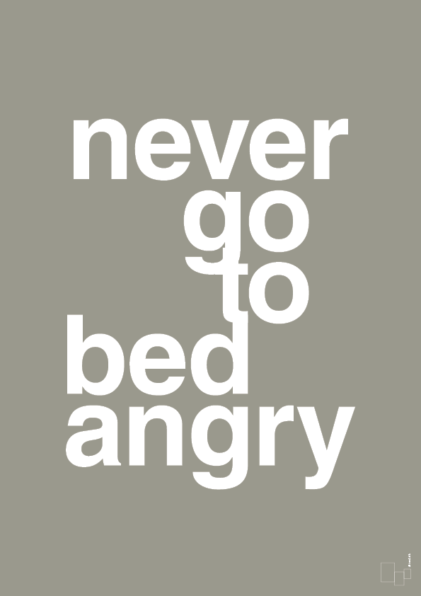 plakat: never go to bed angry - battleship gray-Kærlighed-A1two3