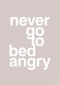 plakat: never go to bed angry - broken beige-Kærlighed-A1two3