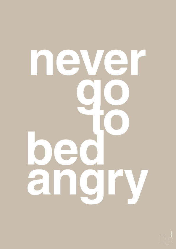 plakat: never go to bed angry - creamy mushroom-Kærlighed-A1two3