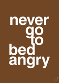 plakat: never go to bed angry - dark brown-Kærlighed-A1two3