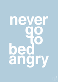 plakat: never go to bed angry - heavenly blue-Kærlighed-A1two3