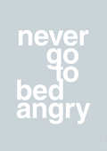 plakat: never go to bed angry - light drizzle-Kærlighed-A1two3