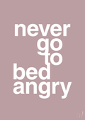 plakat: never go to bed angry - light rose-Kærlighed-A1two3