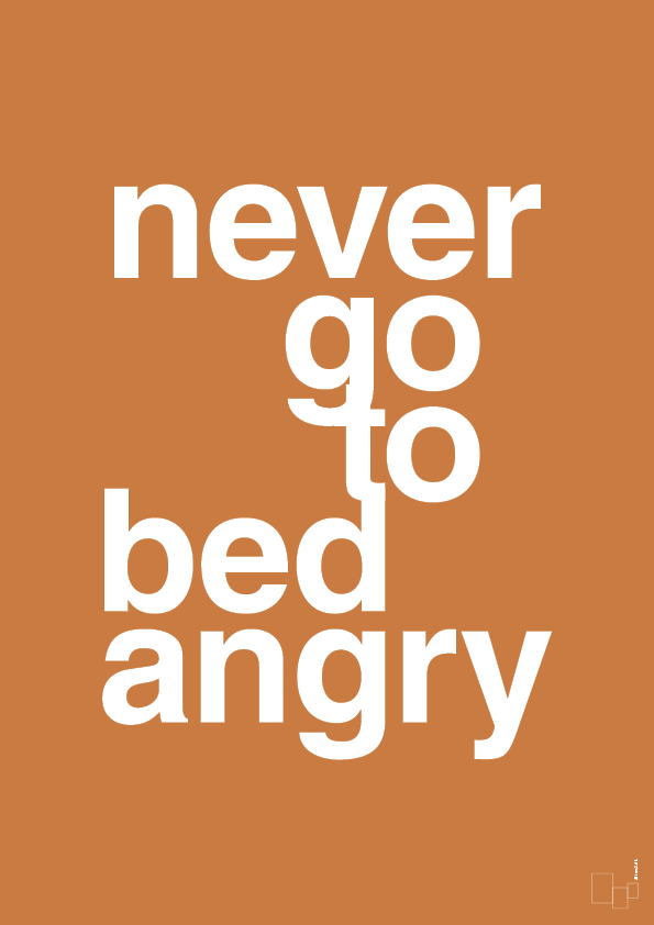 plakat: never go to bed angry - rumba orange-Kærlighed-A1two3