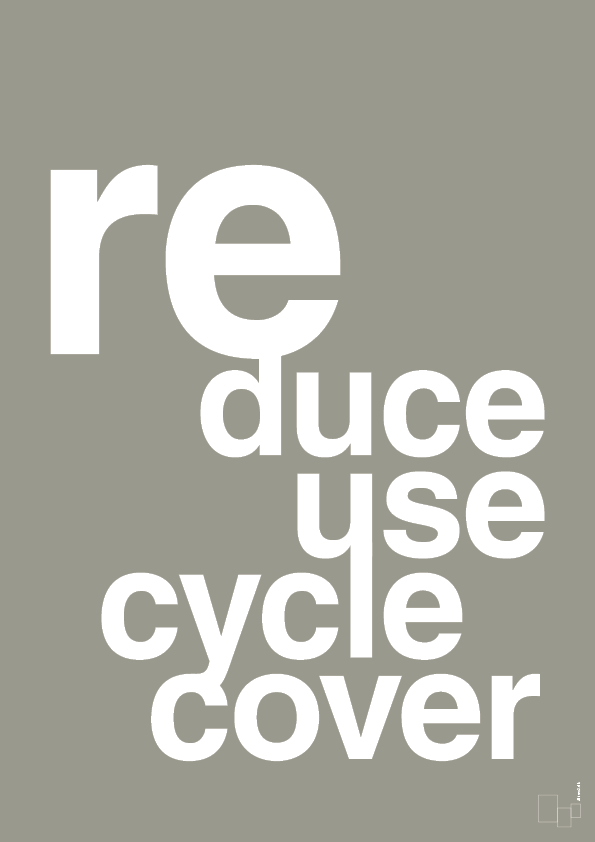 plakat: reduce reuse recycle recover - battleship gray-Miljø-A1two3