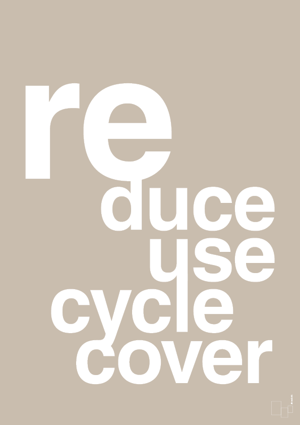 plakat: reduce reuse recycle recover - creamy mushroom-Miljø-A1two3