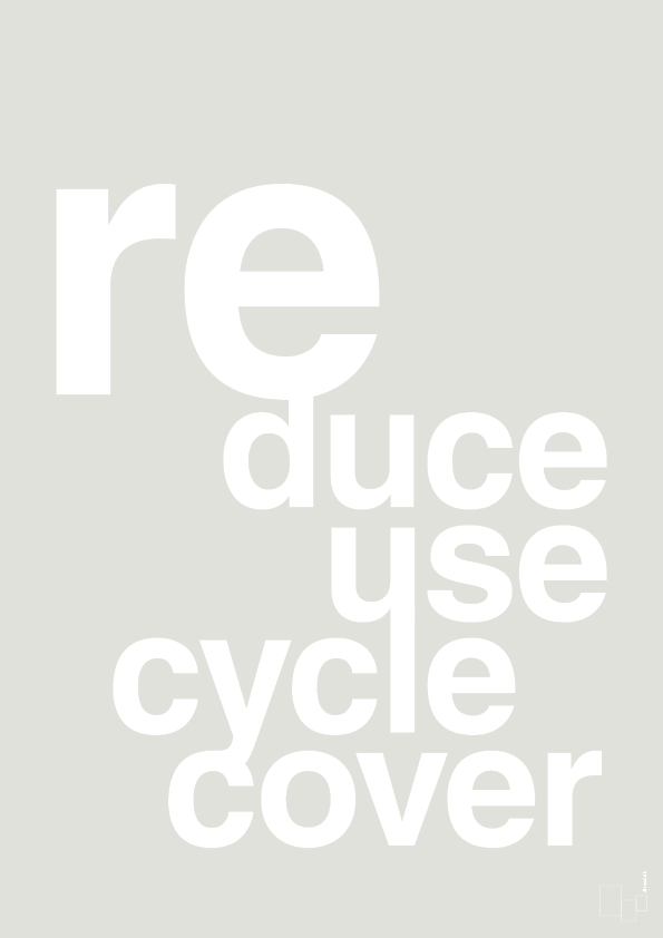 plakat: reduce reuse recycle recover - painters white-Miljø-A1two3