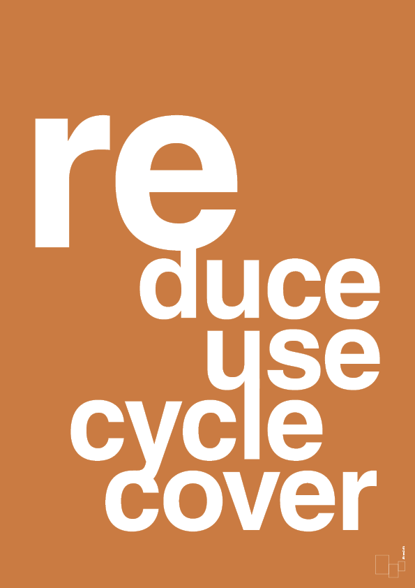 plakat: reduce reuse recycle recover - rumba orange-Miljø-A1two3