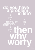 plakat: why worry - dusty lilac-Charts-A1two3