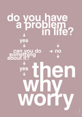 plakat: why worry - light rose-Charts-A1two3