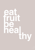 plakat: eat fruit be healthy - broken beige-Sundhed-A1two3