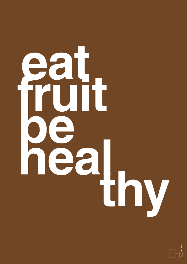 plakat: eat fruit be healthy - dark brown-Sundhed-A1two3