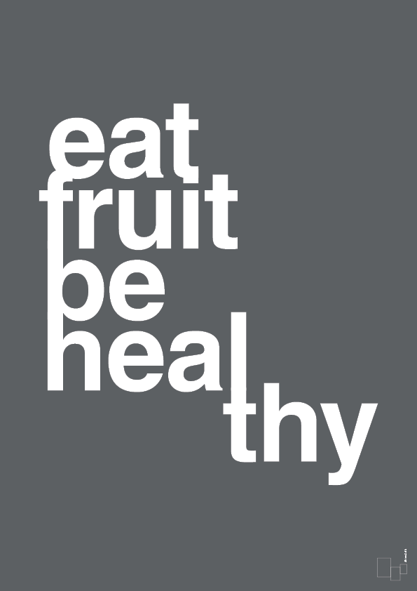 plakat: eat fruit be healthy - graphic charcoal-Sundhed-A1two3