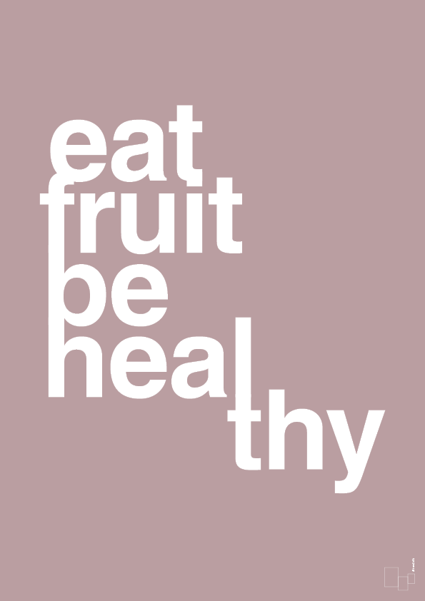 plakat: eat fruit be healthy - light rose-Sundhed-A1two3