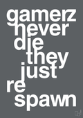plakat: gamerz never die - graphic charcoal-Gaming-A1two3