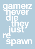 plakat: gamerz never die - heavenly blue-Gaming-A1two3