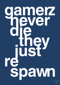 plakat: gamerz never die