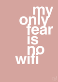 plakat: my only fear is no wifi - bubble shell-Gaming-A1two3