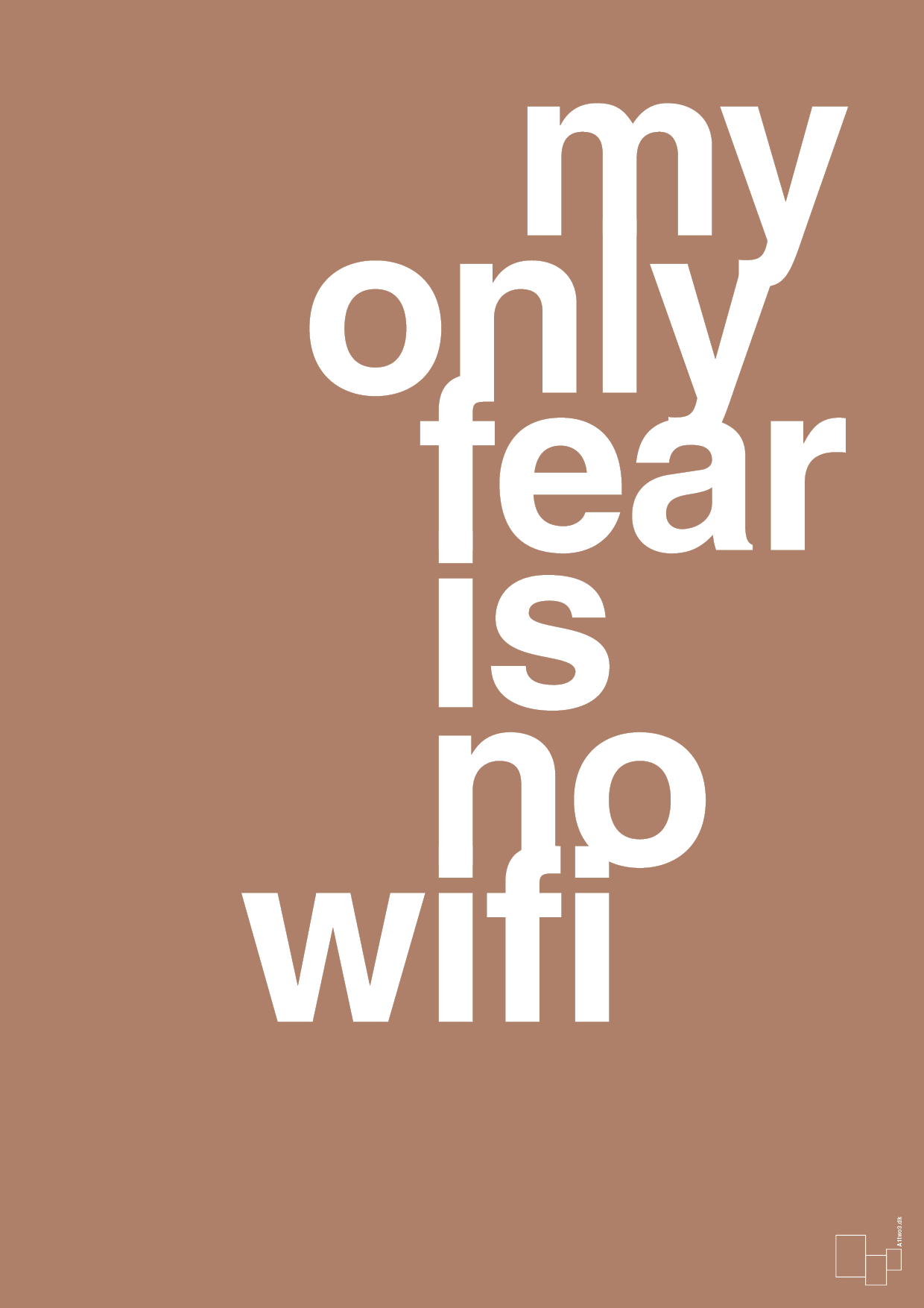 plakat: my only fear is no wifi - cider spice-Gaming-A1two3