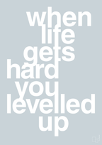 plakat: when life gets hard - light drizzle-Gaming-A1two3