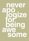 plakat: never apologize for being awesome - back to nature-Fitness-A1two3