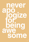 plakat: never apologize for being awesome - charismatic-Fitness-A1two3
