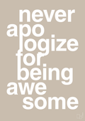 plakat: never apologize for being awesome - creamy mushroom-Fitness-A1two3