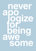 plakat: never apologize for being awesome - heavenly blue-Fitness-A1two3