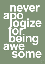 plakat: never apologize for being awesome - jade-Fitness-A1two3