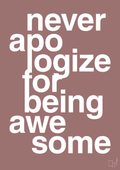plakat: never apologize for being awesome - plum-Fitness-A1two3
