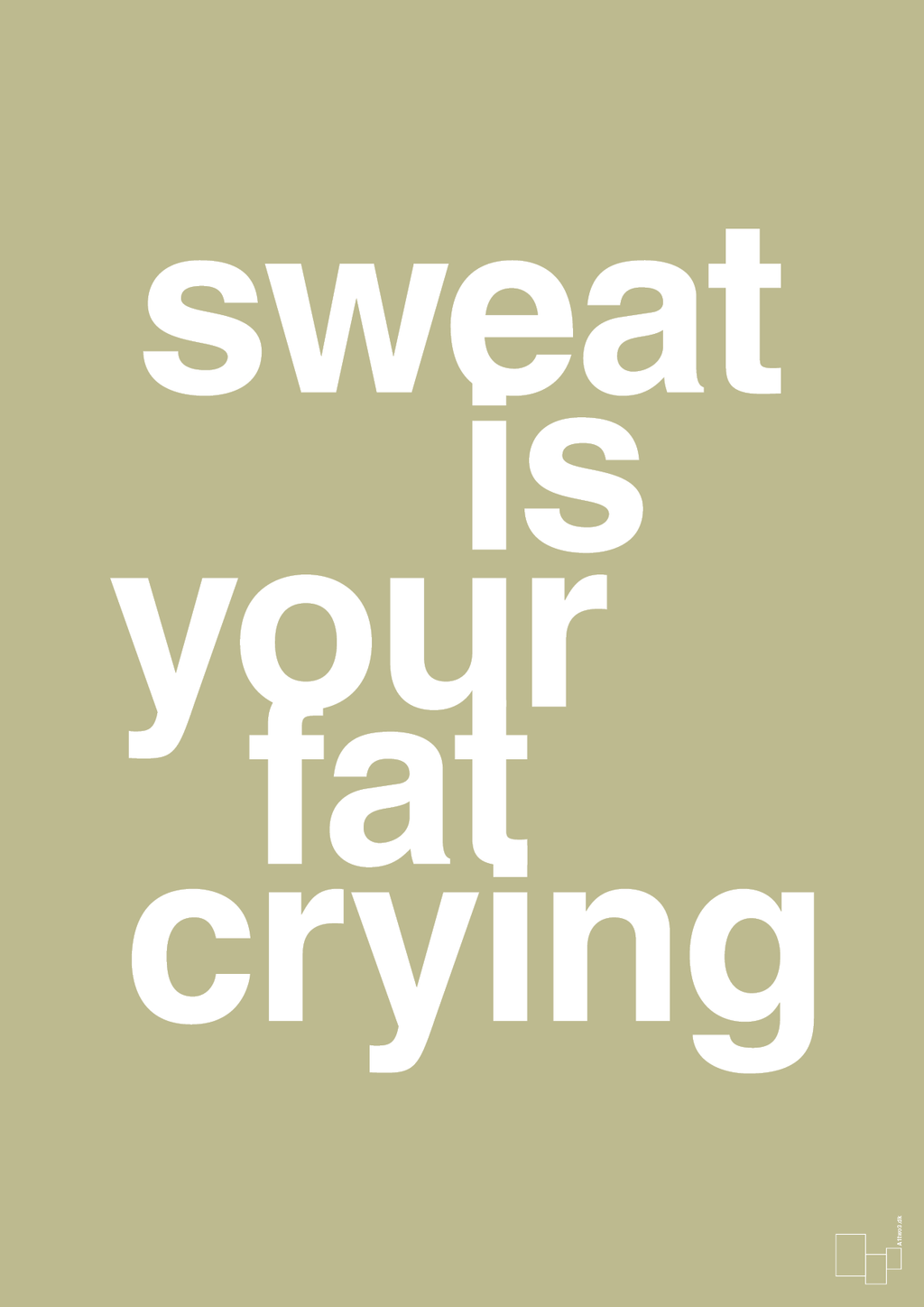 plakat: sweat is your fat crying - back to nature-Fitness-A1two3