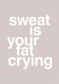 plakat: sweat is your fat crying - broken beige-Fitness-A1two3