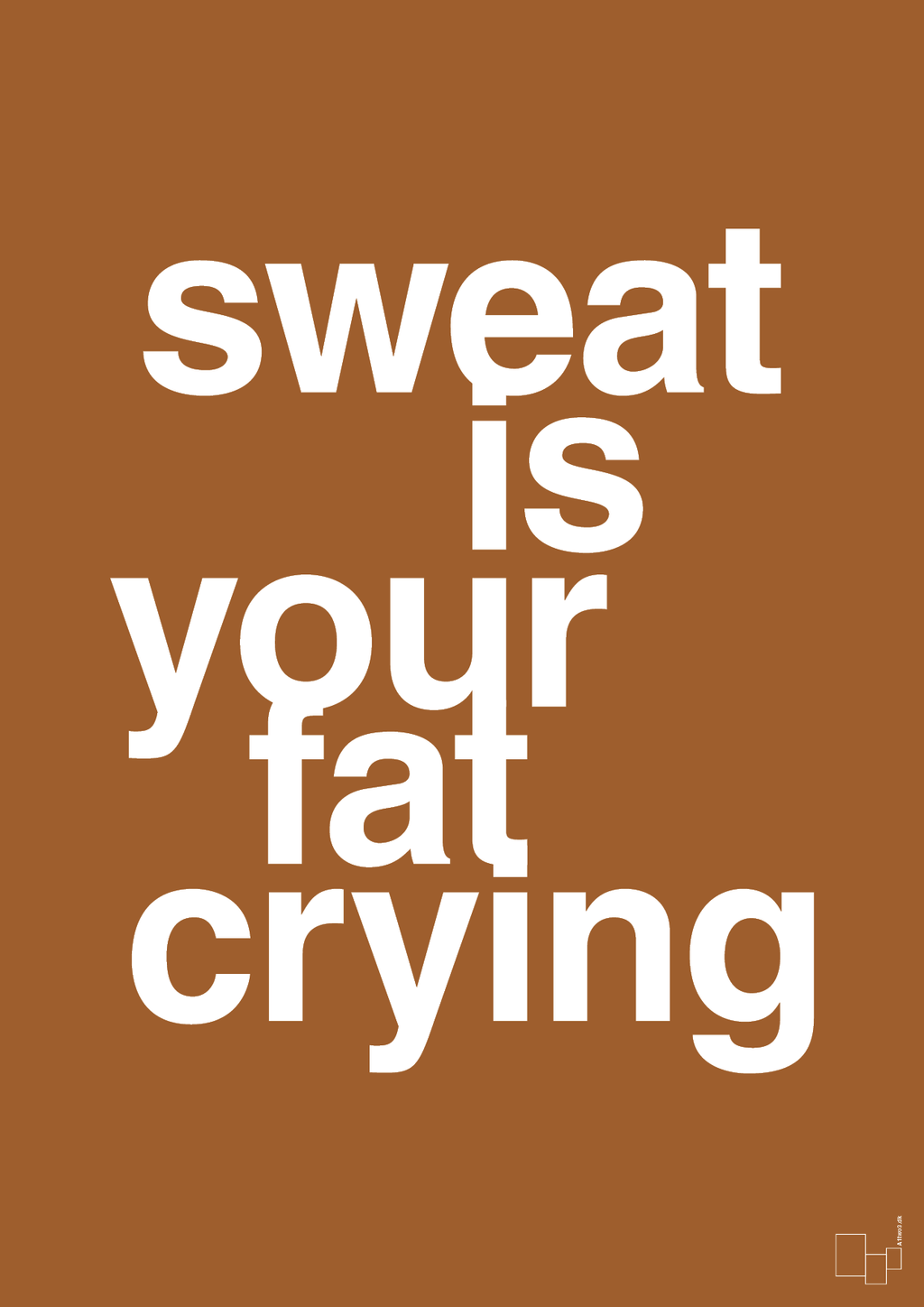 plakat: sweat is your fat crying - cognac-Fitness-A1two3