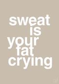 plakat: sweat is your fat crying - creamy mushroom-Fitness-A1two3