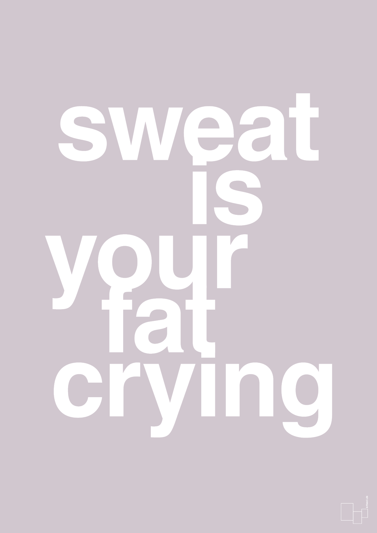plakat: sweat is your fat crying - dusty lilac-Fitness-A1two3