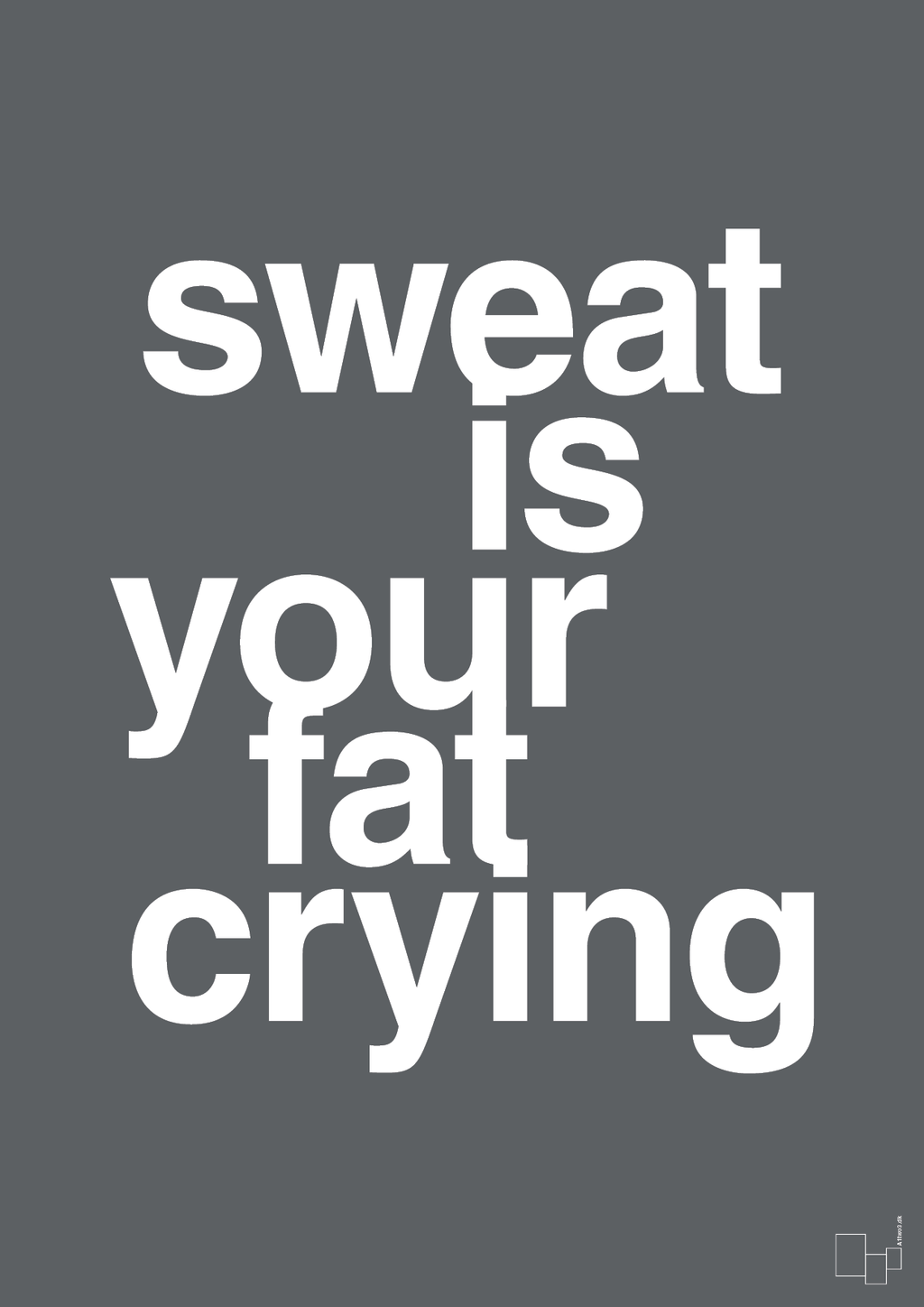 plakat: sweat is your fat crying - graphic charcoal-Fitness-A1two3
