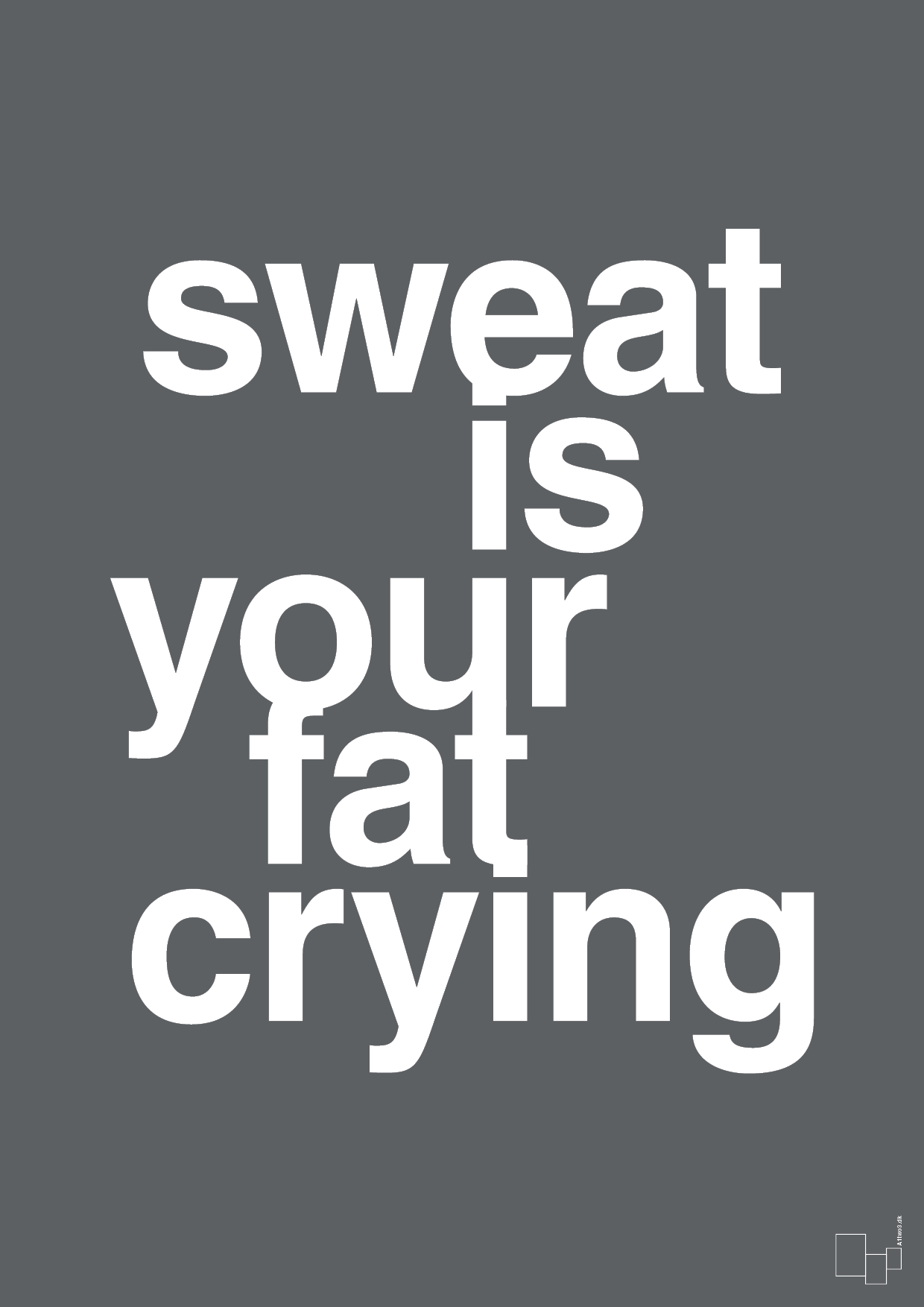 plakat: sweat is your fat crying - graphic charcoal-Fitness-A1two3