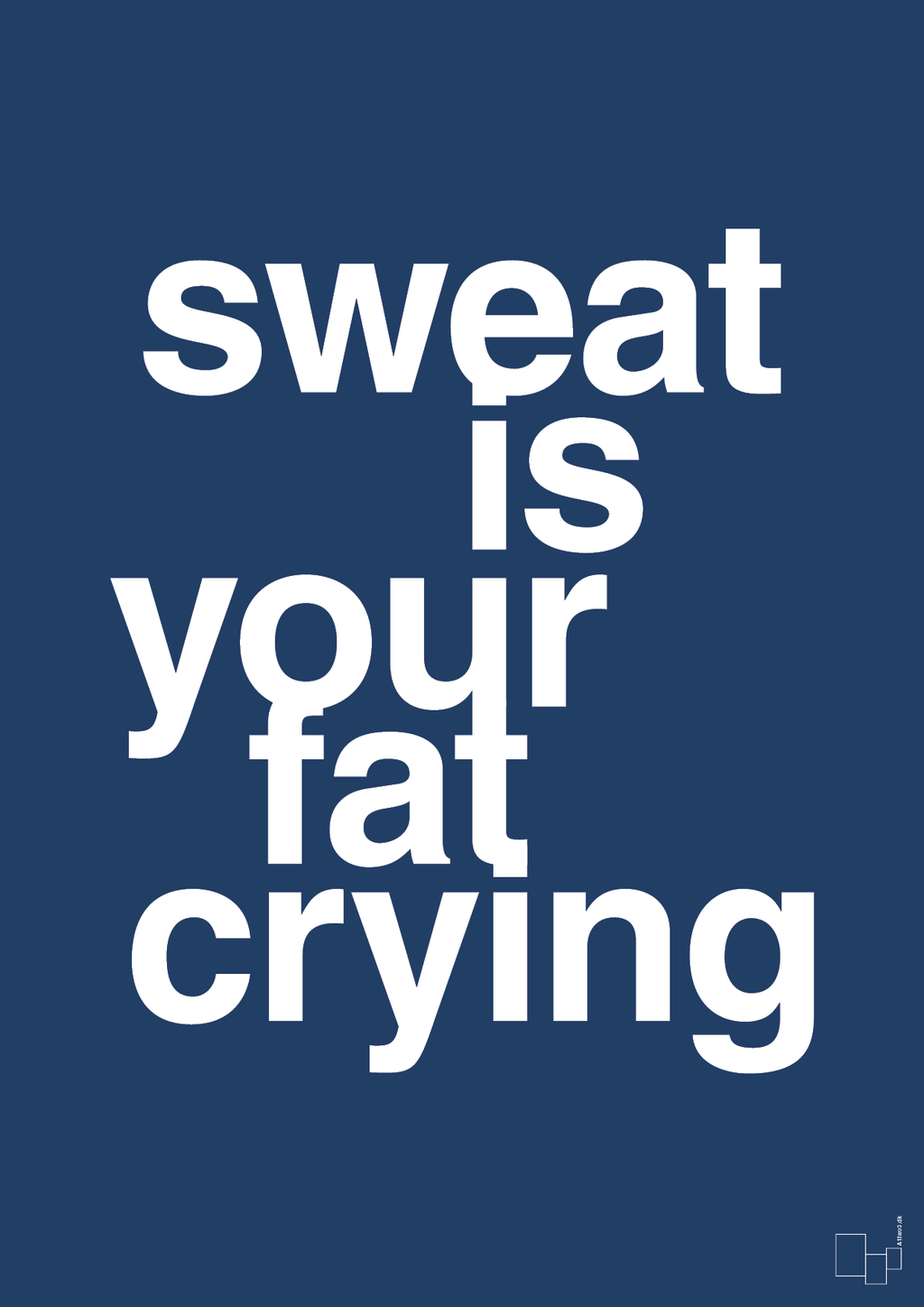 plakat: sweat is your fat crying - lapis blue-Fitness-A1two3