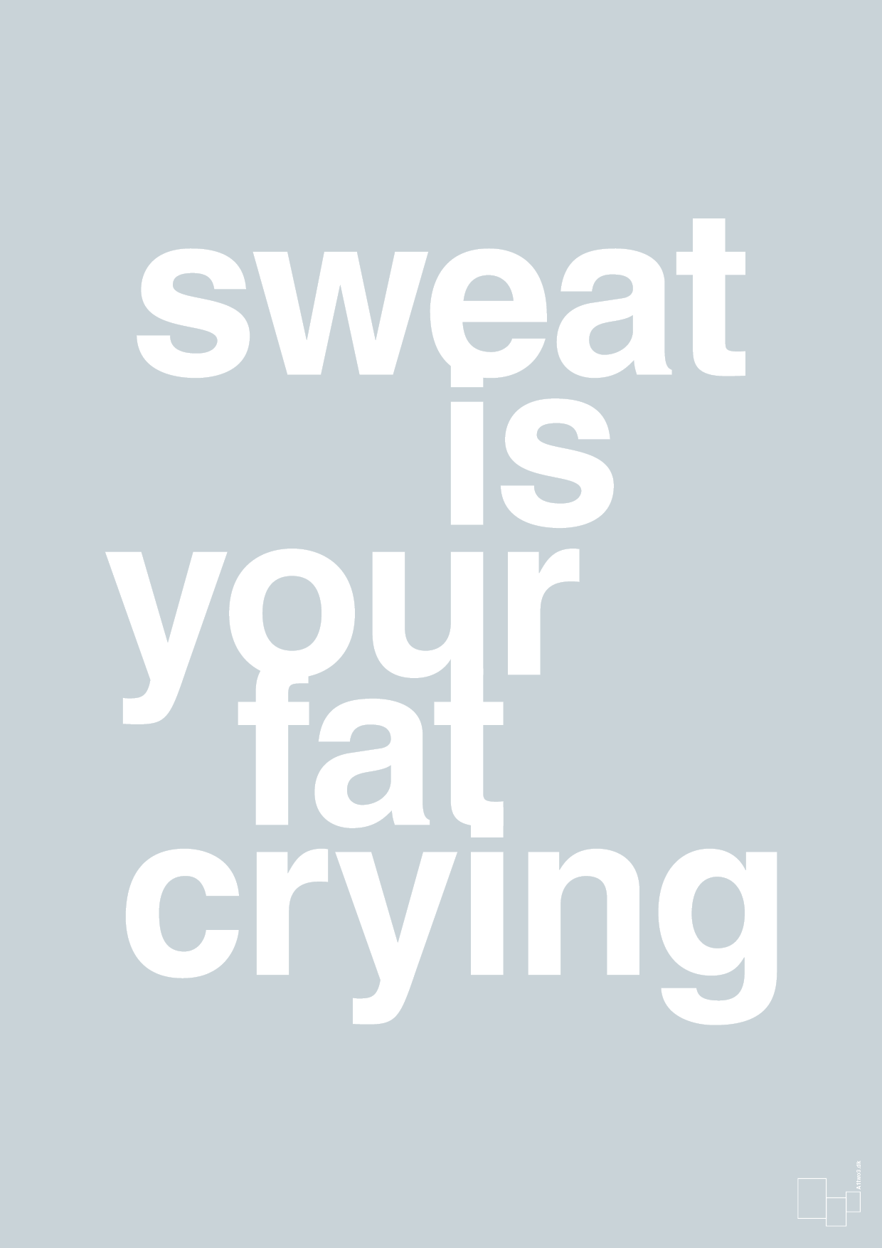 plakat: sweat is your fat crying - light drizzle-Fitness-A1two3