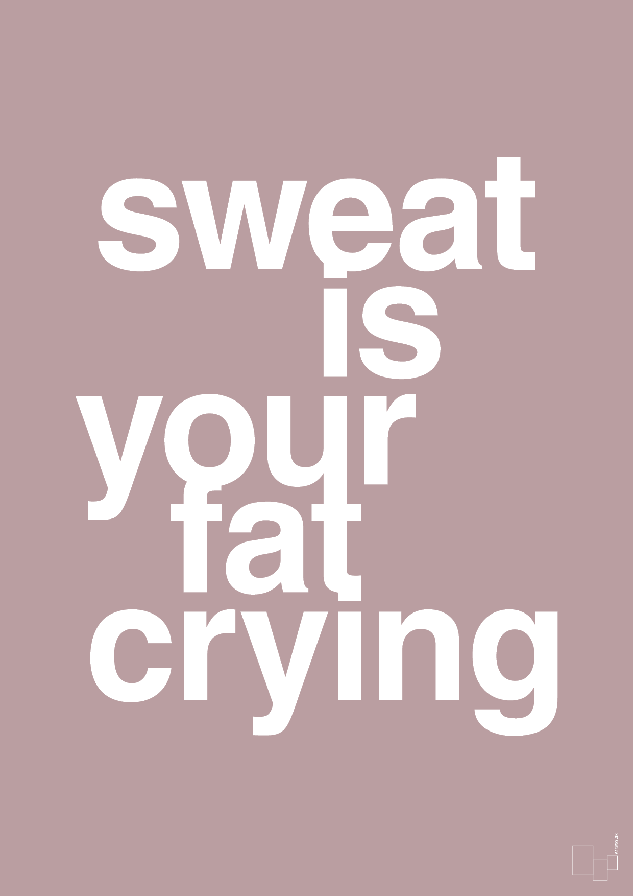 plakat: sweat is your fat crying - light rose-Fitness-A1two3