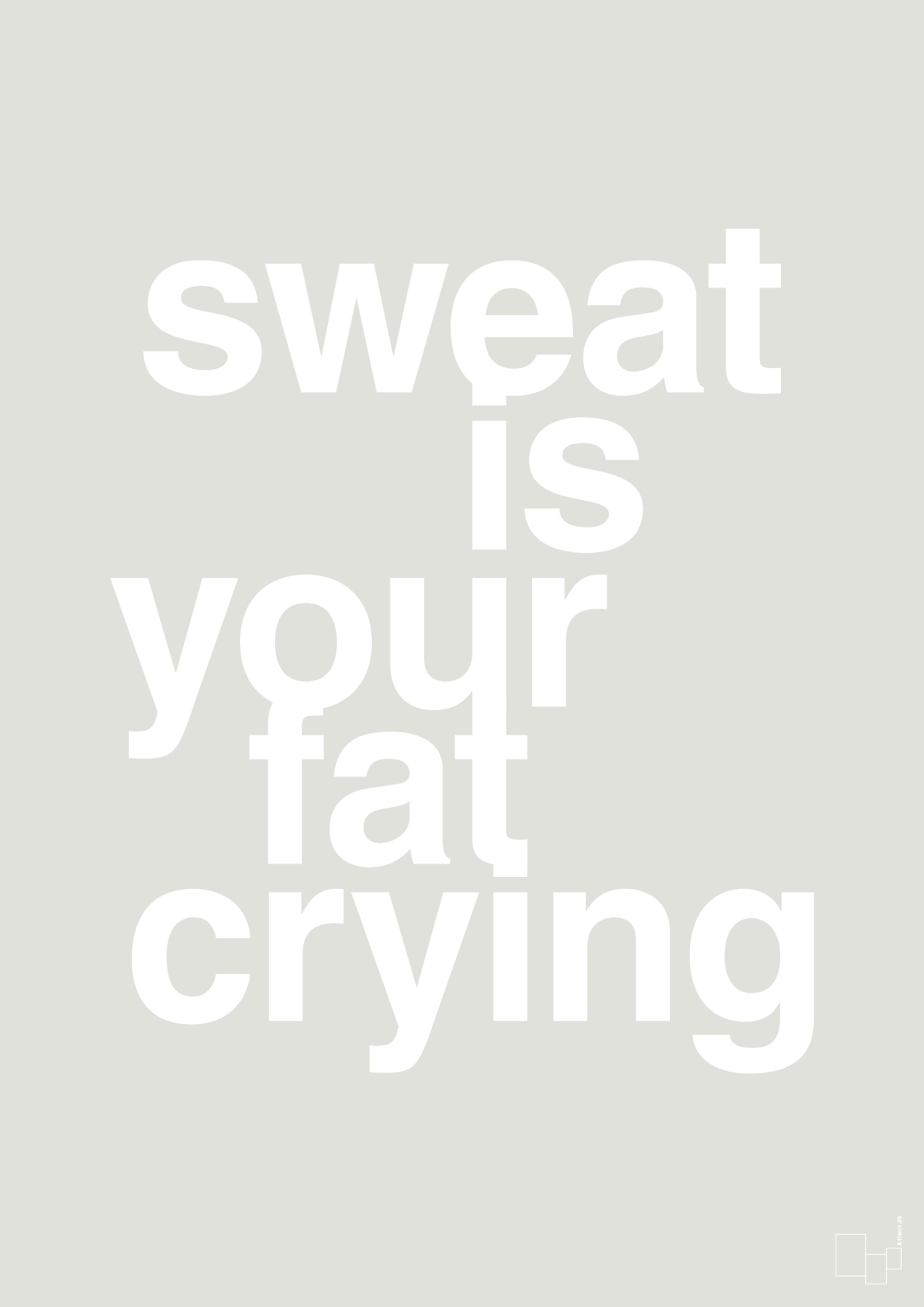 plakat: sweat is your fat crying - painters white-Fitness-A1two3