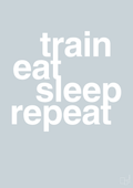 plakat: train eat sleep repeat - light drizzle-Fitness-A1two3