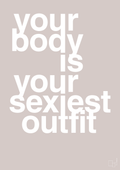 plakat: your body is your sexiest outfit - broken beige-Fitness-A1two3