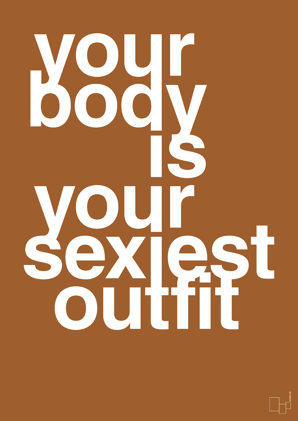plakat: your body is your sexiest outfit - cognac-Fitness-A1two3