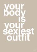 plakat: your body is your sexiest outfit - creamy mushroom-Fitness-A1two3
