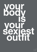 plakat: your body is your sexiest outfit - graphic charcoal-Fitness-A1two3