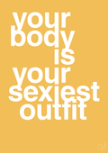 plakat: your body is your sexiest outfit - honeycomb-Fitness-A1two3