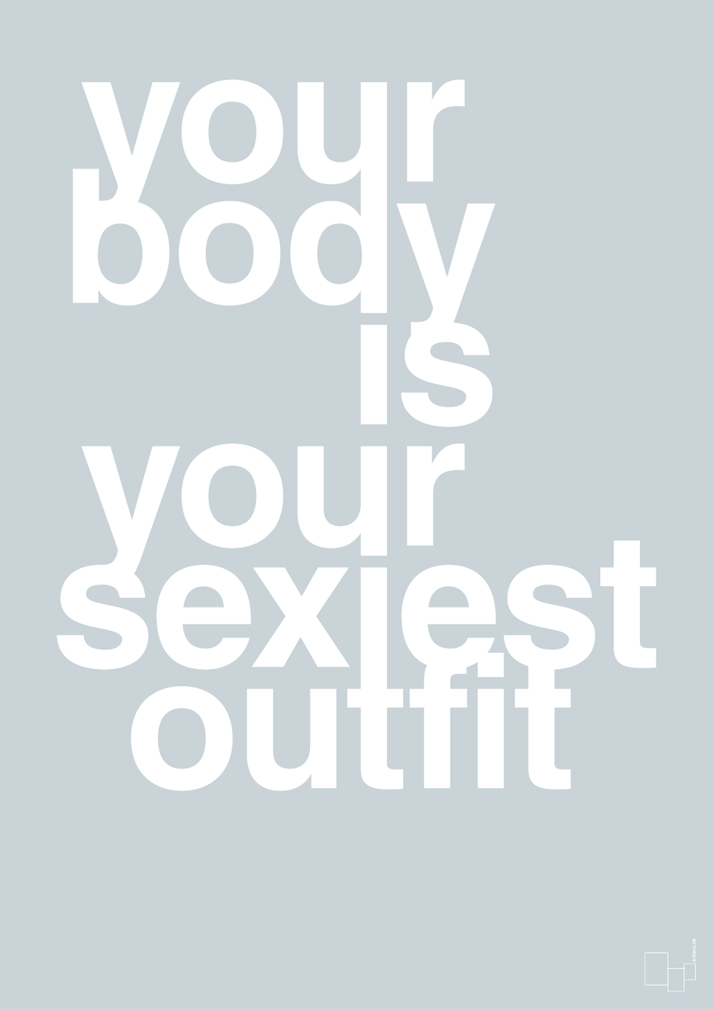 plakat: your body is your sexiest outfit - light drizzle-Fitness-A1two3