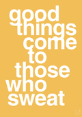plakat: good things come to those who sweat - honeycomb-Fitness-A1two3